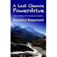 A Last Chance Powerdrive Part 4 Walking in the Footsteps of a Buddha