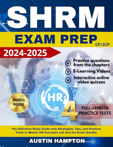 SHRM CP/SCP Ultimate Exam Prep: The Definitive Study Guide with Strategies, Tips and Practice Tests to Master HR Concepts and Ace the Exam Quickly | ... Tests with In-depth Answer Explanations