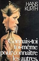 Connais-toi toi-même pour connaître les autres 2724214986 Book Cover