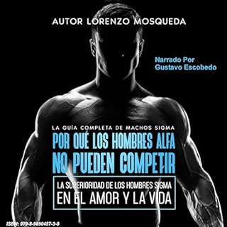 Diseño de la portada del título Por Qu&eacute; Los Hombres Alfa No Pueden Competir: la Superioridad de Los Hombres Sigma en e