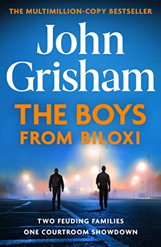 The Boys from Biloxi: The thrilling courtroom drama from the number 1 Sunday Times bestselling author