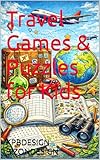  Travel Games & Puzzles for Kids (English Edition)