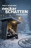 Neckarschatten: Kriminalroman (Treidler und Melchior 1)