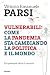 Vulnerabili: Come La Pandemia Sta Cambiando La Politica E Il Mondo. La Speranza Oltre Il Rancore - 3