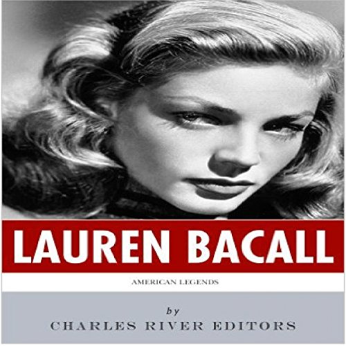 American Legends: The Life of Lauren Bacall - Charles River Editors episode artwork