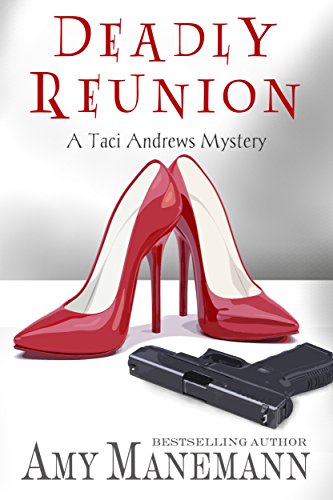 Deadly Reunion (A Taci Andrews Mystery Book 1) (English Edition)