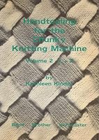 Hand Tooling for the Chunky Knitting Machine (Volume 2) 0951252712 Book Cover