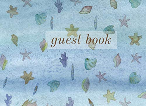 Guest Book: Lined Guestbook With Prompts - For a Guest Room, Bed and Breakfast, Beach House, Vacation Home, Waterfront Condo, or Cottage Rental - Underwater Shells and Starfish Blue Cover Design