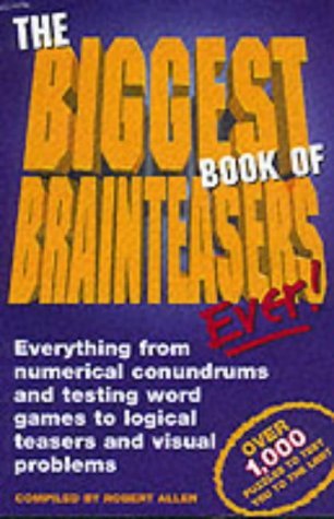 The Biggest Book of Brainteasers Ever!