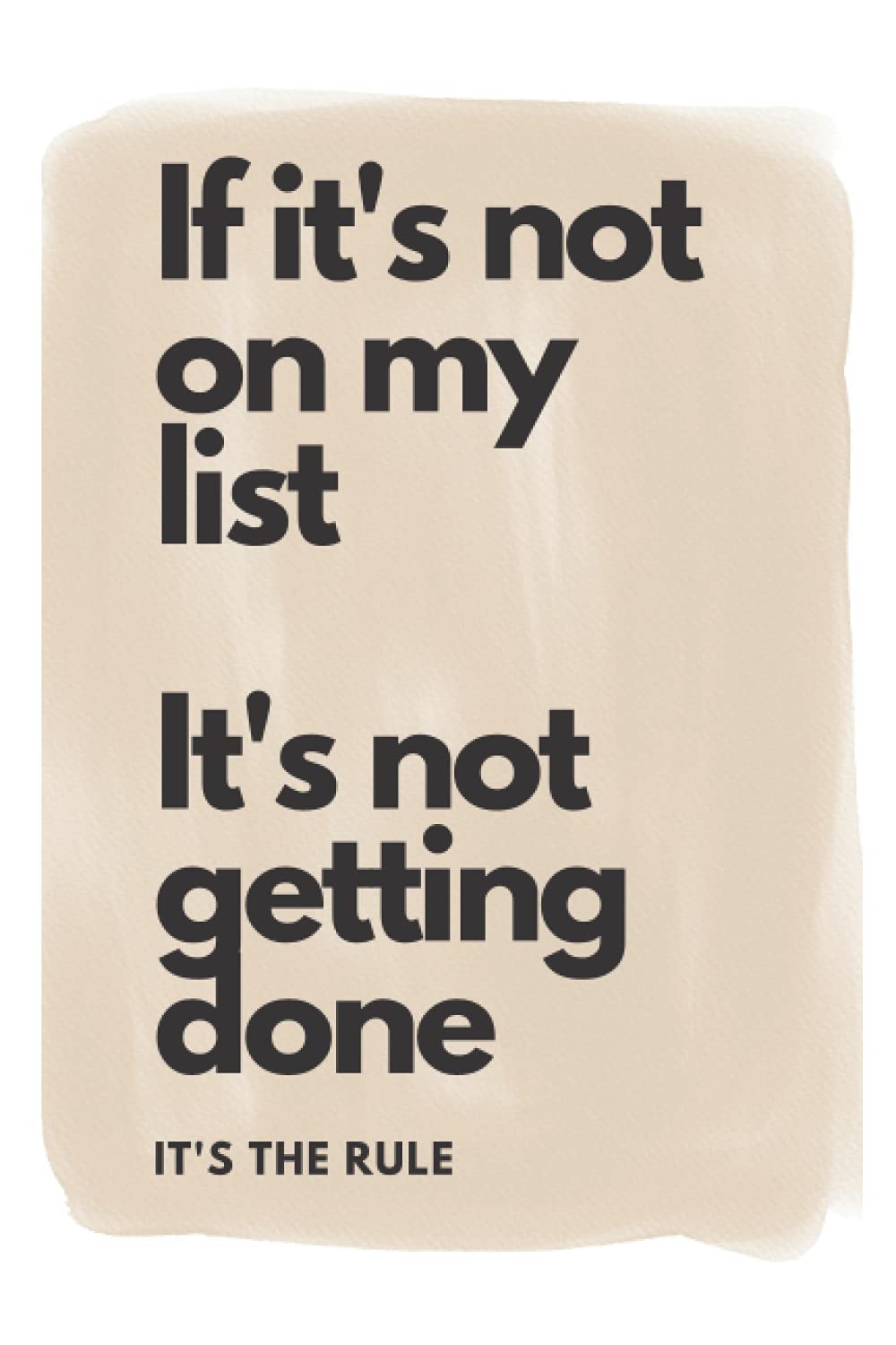 If it isn’t on the list, it isn’t getting done: book of lists: List Journal