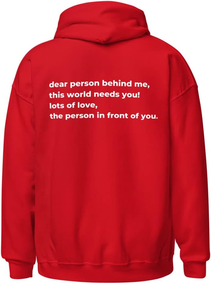 Dear Person Behind Me This World Needs You Unisex Hoodie