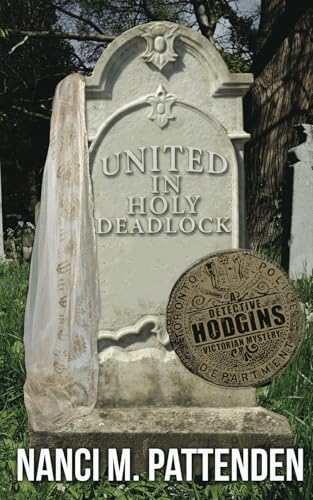 United In Holy Deadlock: A Detective Hodgins Victorian Mystery: Detective Hodgins Victorian Murder Mysteries #5