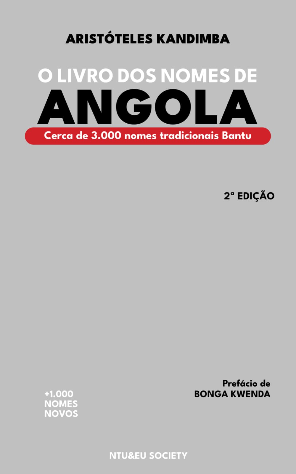 O Livro dos Nomes de Angola: Cerca de 3.000 nomes tradicionais Bantu