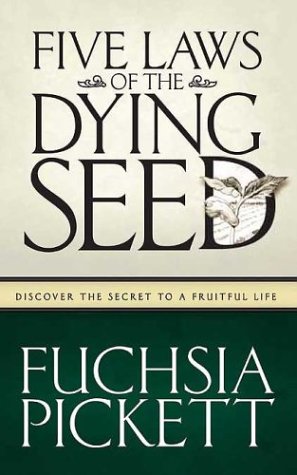 Five Laws Of The Dying Seed: Discover the Secret to a Fruitful Life