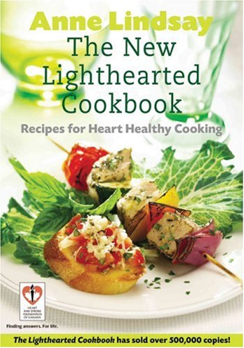 The New Lighthearted Cookbook: Recipes for Heart Healthy Cooking Lindsay, Anne
