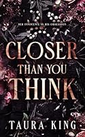 Closer Than You Think: A dark, stalker romance (Alcott City) B0DFBFDBLD Book Cover