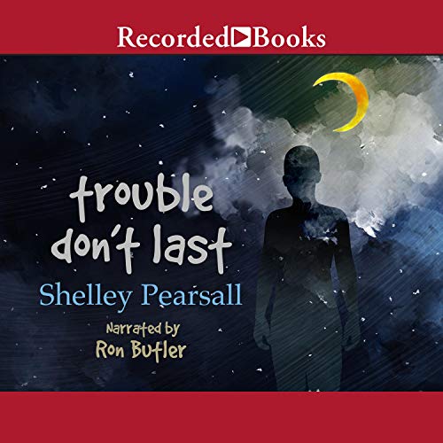 Trouble Don't Last by Shelley Pearsall episode artwork