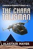 The Chara Talisman (Archeological Adventure in T-Space Book 1) (English Edition)