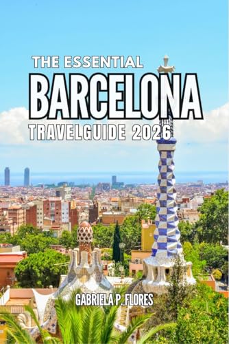 The Essential Barcelona Travel Guide 2026: Walk Through Culture, Taste Local Food, and Trace the Stories Behind Catalonia’s Coastal Landmarks.