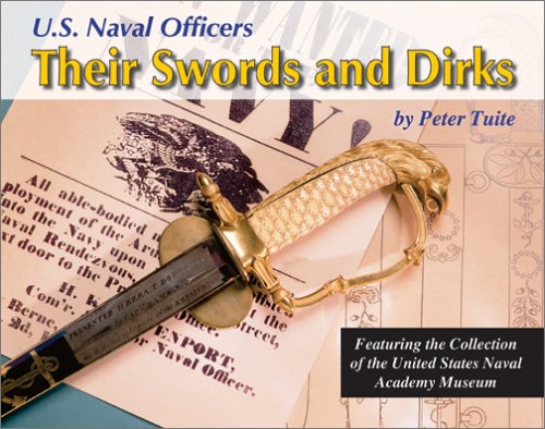 US Naval Officers: Their Swords and Dirks      Hardcover – February 1, 2005