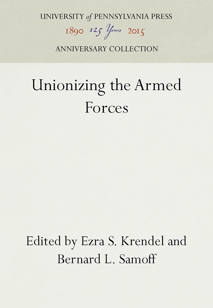 Unionizing the Armed Forces (Anniversary Collection)