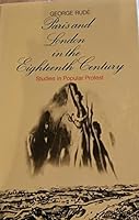 Paris and London in the Eighteenth Century: Studies in Popular Protest (Fontana Library) 0670538329 Book Cover