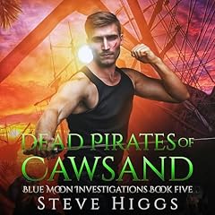 Dead Pirates of Cawsand Audiobook By Steve Higgs cover art