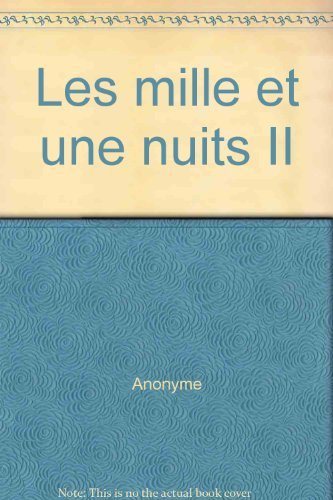 MILLE ET UNE NUITS T02 [Mass Market Paperback] Anonyme