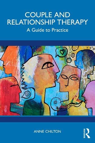 Couple and Relationship Therapy: A Guide to Practice