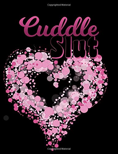 BDSM PrincessCuddle Slut: Adult Journal Notebook 120 lined pages 6.44" x 9.69" BDSM DDLG ABDL