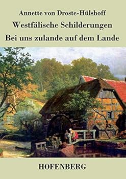 Paperback Westfälische Schilderungen / Bei uns zulande auf dem Lande [German] Book