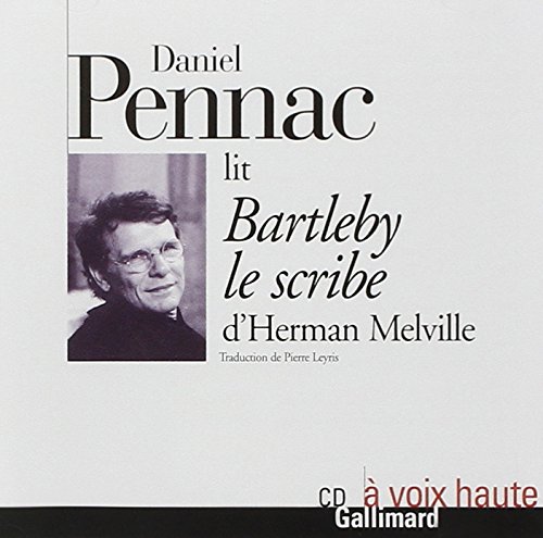 Bartleby le scribe d'Herman Melville Pennac, Daniel