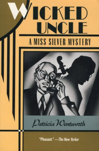 Wicked Uncle: A Miss Silver Mystery 0060923628 Book Cover