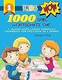  1000 Spiel Wortschatz Daf Deutsch Thai 1. Klasse Lesen Lernen Vorschule Kinderbuch für Erstleser ab 5 Jahren: Das umfangreiche Übungsheft für gute ... Spannendes Lesetraining von Lehrern empfohlen
