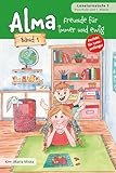 Alma - Freunde für immer und ewig: Band 1
