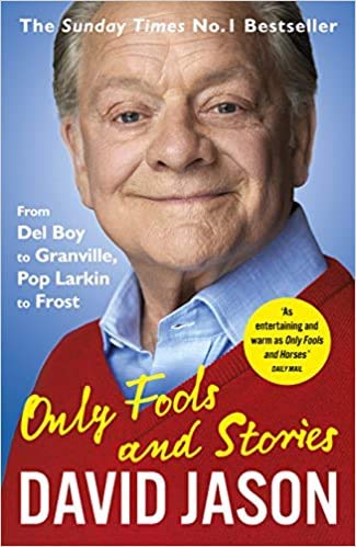 Only Fools and Stories From Del Boy to Granville Pop Larkin to Frost 2018@ Paperback (31 May)