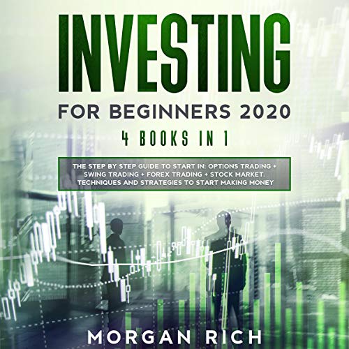 Investing for Beginners 2020: 4 Books in 1: The Step by Step Guide to Start Trading in: OPTIONS TRAD