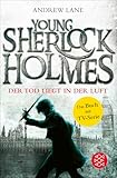 Young Sherlock Holmes: Der Tod liegt in der Luft | Die Buchvorlage zur neuen Serie bei Amazon Prime