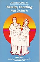 Family feuding, how to end it: Study notes, Ephesians 5:21-6:4 B00071ERF6 Book Cover