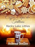 Coffee, Cops, and Tattoos: Rocky Lake Littles Book 3