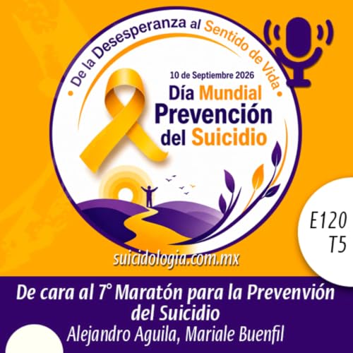 E120T5 De cara al 7&deg; Marat&oacute;n para la Prevenci&oacute;n del Suicidio | Maestros del INHISAC