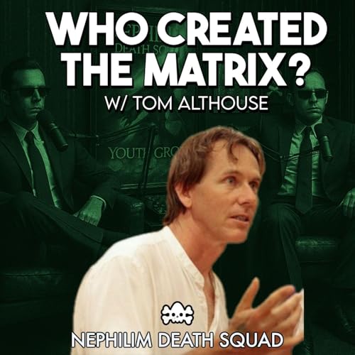 225: Who Really Wrote The Matrix? w/ Tom Althouse