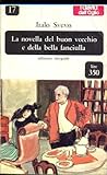 La novella del buon vecchio e della bella fanciulla. - Italo. Ediz.integrale. Svevo