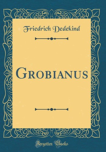 Grobianus (Classic Reprint) Grobianus (Classic Reprint)