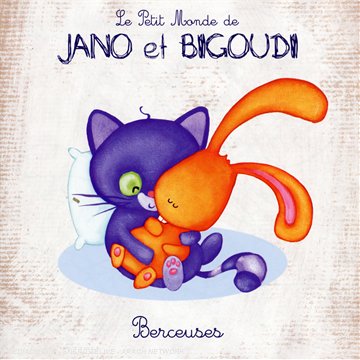 Le Petit Monde De Jano Et Bigoudi : Berceuses [Audio CD]