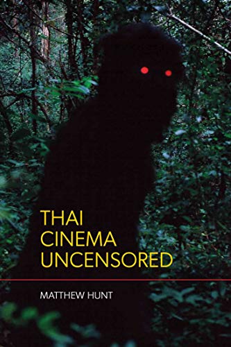 Thai Cinema Uncensored (English Edition) - Hunt, Matthew