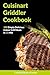 THE CUISINART GRIDDLER COOKBOOK