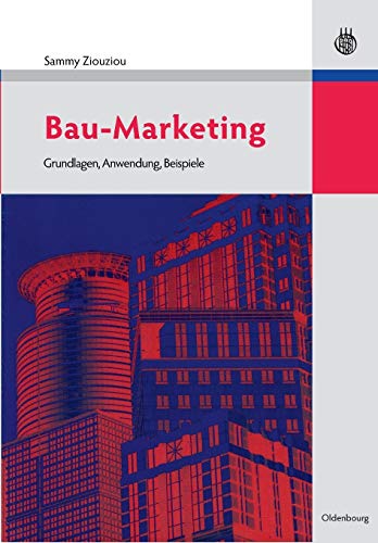 Bau-Marketing: Grundlagen, Anwendung, Beispiele