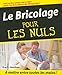 Le bricolage pour les nuls