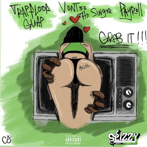 SLIZZY ENT feat. TRAPFLOOR GUAP, Vontee the Singer & Payroll